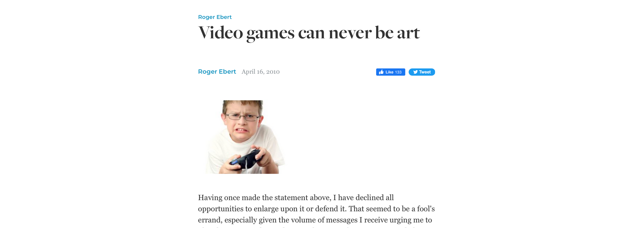 Roger Ebert was Wrong, Video Games can never not be Art.